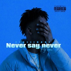 Ftgliigabe- Never Say Never