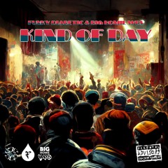 Kind Of Day (ft. Big Homie Wes)