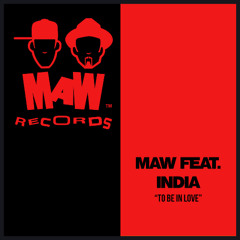 MAW ft La India - To be In Love (Josh Butler Remix) Unreleased
