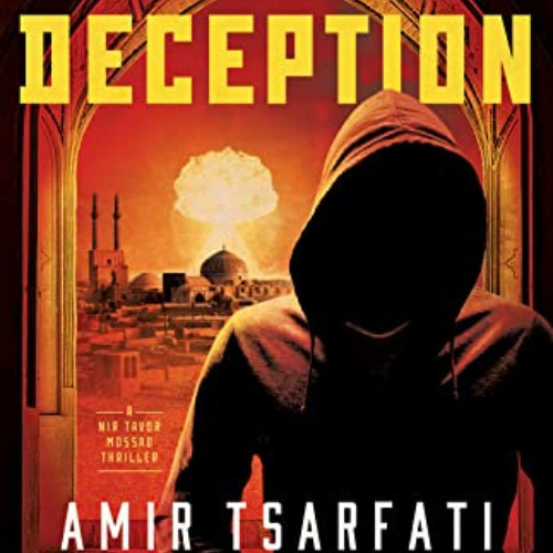 [Get] KINDLE 💑 By Way of Deception (A Nir Tavor Mossad Thriller) by  Amir Tsarfati &