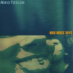 Niko House Days (Prod. Niko Tesluh)