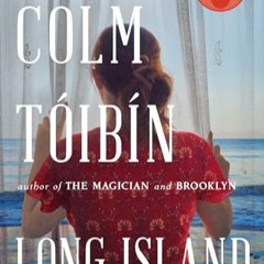 𝑷𝑫𝑭 📘 Long Island (Eilis Lacey Series) by Colm T�n