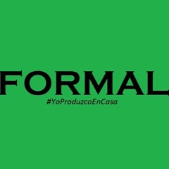 FORMAL-#YoProduzcoEnCasa