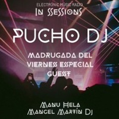 MANU HELA & MANGEL MARTIN Special Guest Star & Puchdj Featuring "IN SESSIONS". EMR 2.0  29-11-24