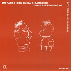 26 • 04 • 20 - Un Paseo w/ Caustics (Ochi b2b Escobar.G)