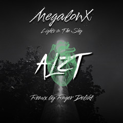 MegalonX - Lights in the Sky (Roger Delikt Remix) Preview
