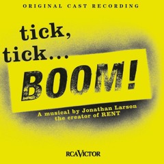 Tick TIck Boom - Full Soundtrack - Broadway Cast