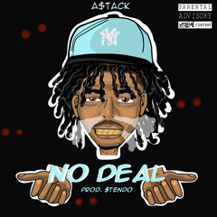 A$tack - No Deal Prod. Stendo