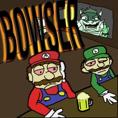 BOWSER (but really drunk) (feat. OCTOVER & SYLENTHELL) (prod. ViLEX)