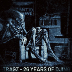 TRAGZ-26YEARS_OF_DJing_2025_03_11