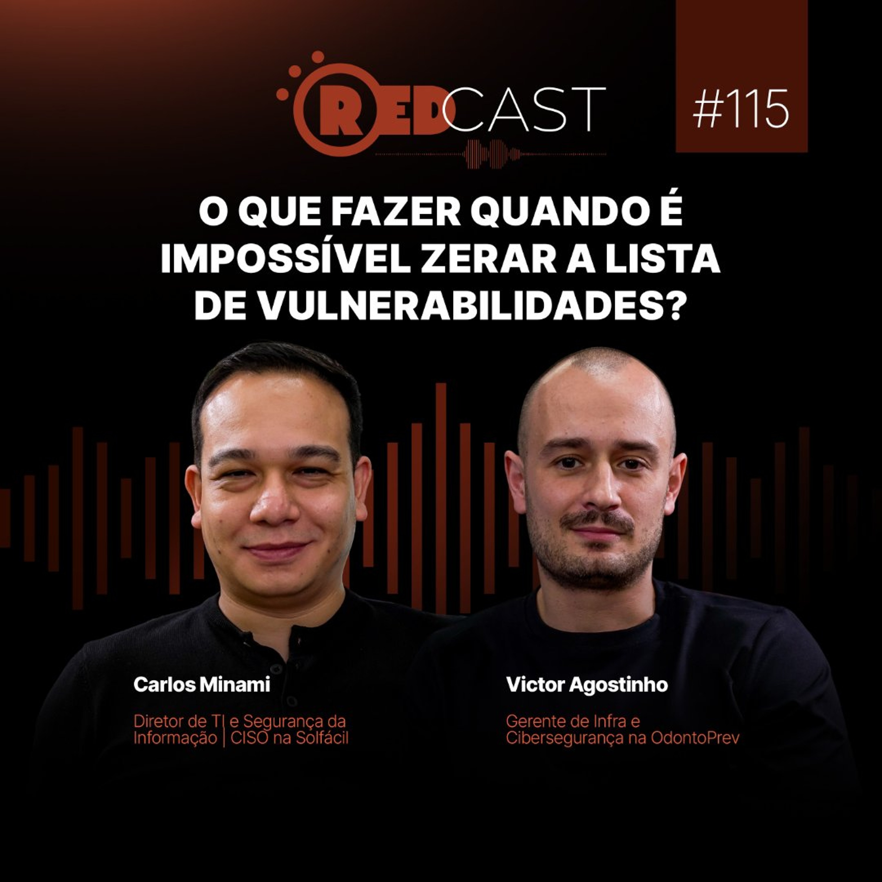 RedCast #115 | O que fazer quando é impossível zerar a lista de vulnerabilidades