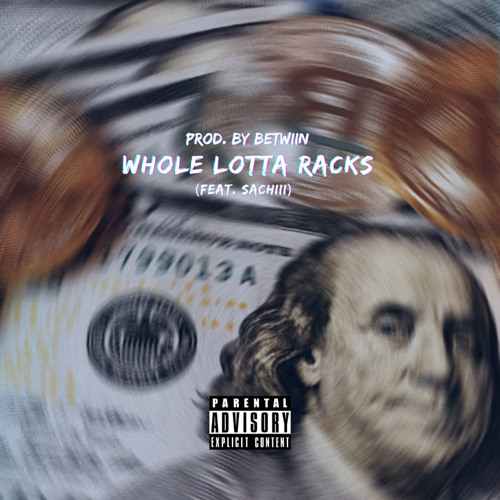 Whole Lotta Racks (feat. Sachiii) [Prod. by BeTwiin]