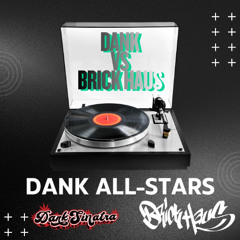 DANK ALL-STARS : DANK SINATRA VS BRICK HAUS