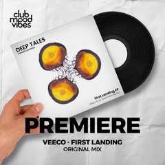 PREMIERE: Veeco ─ First Landing (Original Mix) [Deep Tales]