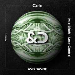 Cele - Im A Bitch (Original Mix)