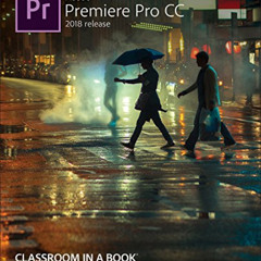 [GET] PDF 💙 Adobe Premiere Pro CC Classroom in a Book (2018 release) by  Jago Maxim