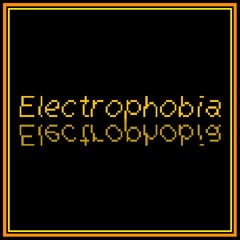 | Electrophobia |