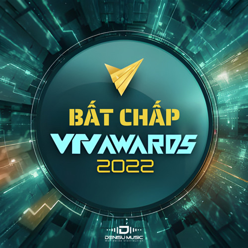 Bất Chấp (Live at VTV Awards 2022)