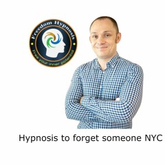 Hypnosis to forget someone NYC