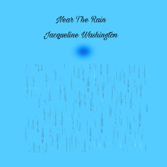 Near the Rain