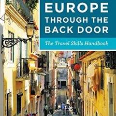 GET EPUB KINDLE PDF EBOOK Rick Steves Europe Through the Back Door: The Travel Skills