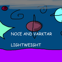 Noce And Varktar - Lightweight