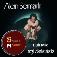 Alan Sorrenti - Figli Delle Stelle(SoulfulMashup Dud)    Extended Download