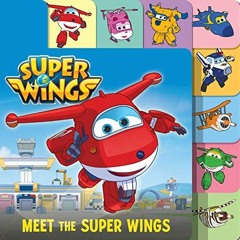 View PDF EBOOK EPUB KINDLE Super Wings: Meet the Super Wings by  Steve Foxe 📙