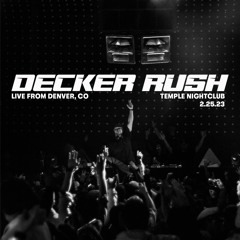 DECKER RUSH - LIVE @ TEMPLE DENVER 2.25.23