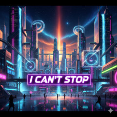 I Can't Stop