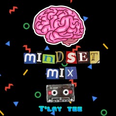 T'lay tee(mindset mix).mp3