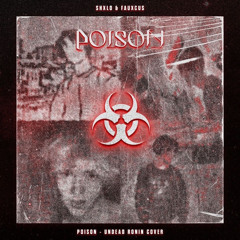 SHXLO X FAUXCUS - POISON (Undead Ronin Cover)