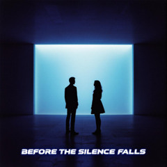 Before the Silence Falls