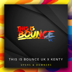 This Is Bounce UK x Kenty - Upers & Downers