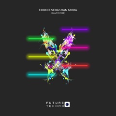EDRDO, Sebastian Mora - Ravecore