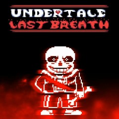 Undertale Last Breath™ Inc. OST - Phase 2: The Slaughter Continues