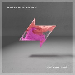 Black Seven Sounds Vol.3 [OUT NOW]