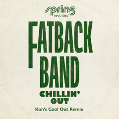 Fatback Band - Chillin' Out (Kon_s Cool Out Remix)