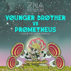 Younger Brother vs Prometheus by Benji Vaughan producer set at ZNA Gathering 2022