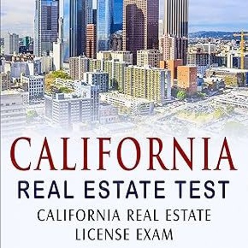 Best California Real Estate Exam Prep Reddit Listen to playlists featuring get [PDF] California Real Estate Test