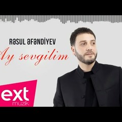 Resul Efendiyev - Ay Sevgilim