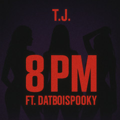 8PM ft ThatboiSpooky
