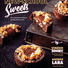 download EBOOK 💓 New-School Sweets: Old-School Pastries with an Insanely Delicious T