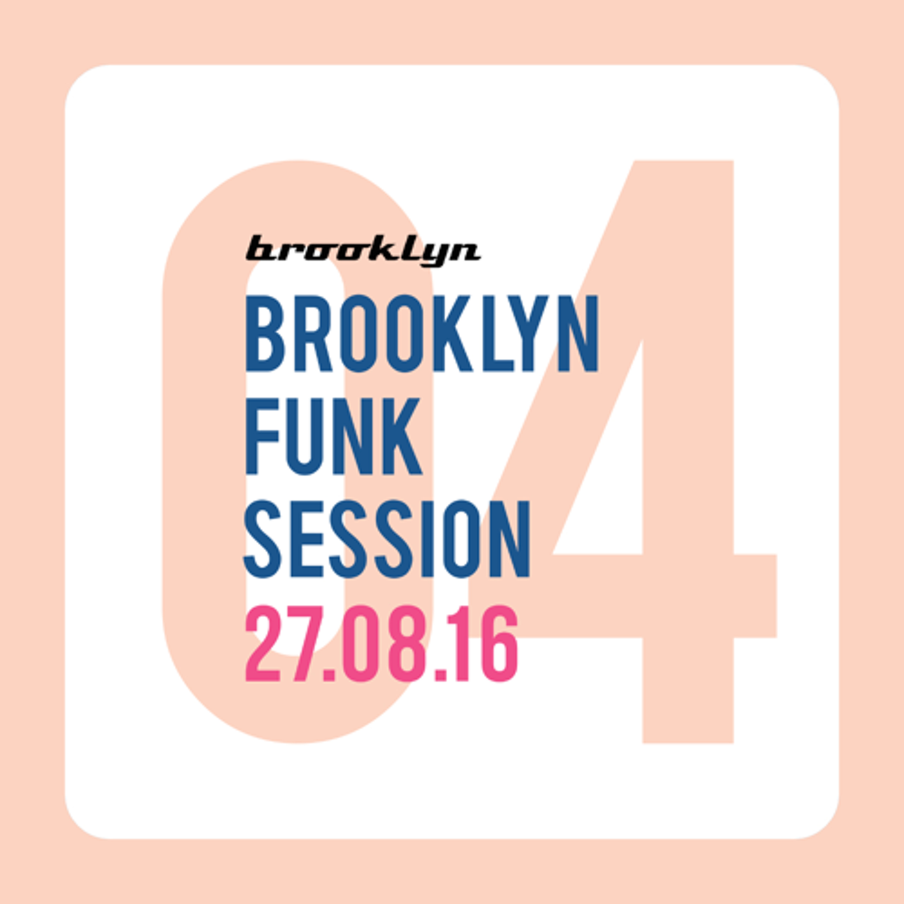 BROOKLYN FUNK SESSION • 27.08.16 episode artwork