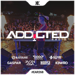 Addicted Radio #268