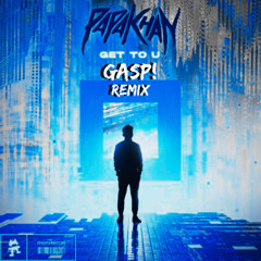 Papa Khan - Get To U (Gasp! Remix)
