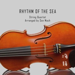 Rhythm of The Sea 海韻 (string quartet)