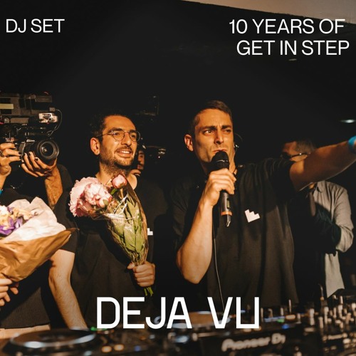 Deja Vu DJ Set | 10 Years Of Get in Step