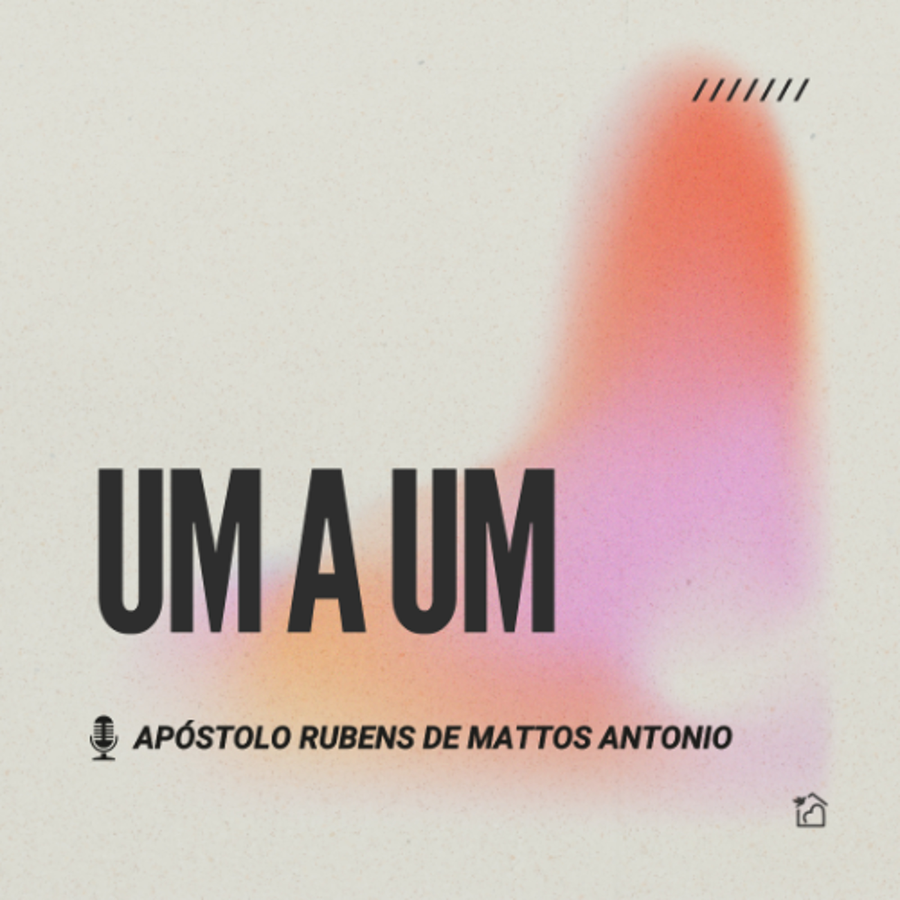 Um a Um - Apóstolo Rubens de Mattos Antonio 16/02/2025 episode artwork