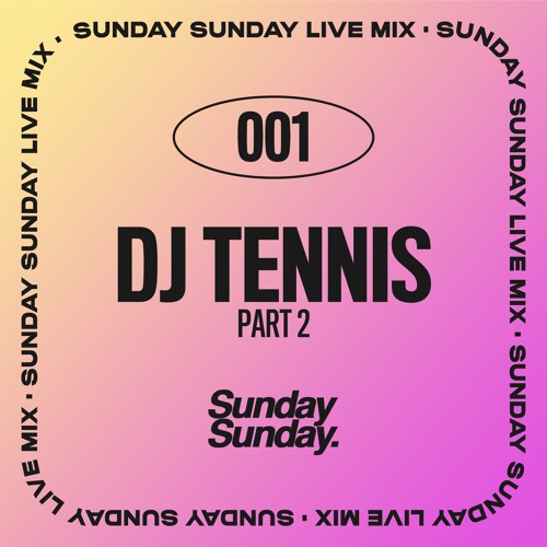 SUNDAY LIVE MIX 01 DJ TENNIS - PART2
